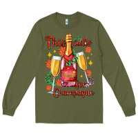 Army Green this calls for champagne Long Sleeve Tee - AdoDesignShop