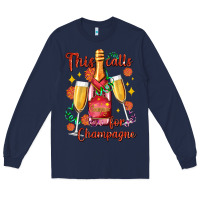 Navy this calls for champagne Long Sleeve Tee - AdoDesignShop
