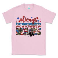Bubblegum Pink always remember heroes Classic Tee - JahusDesignShop