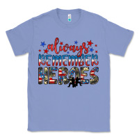 Colony Blue always remember heroes Classic Tee - JahusDesignShop