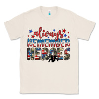 Natural always remember heroes Classic Tee - JahusDesignShop