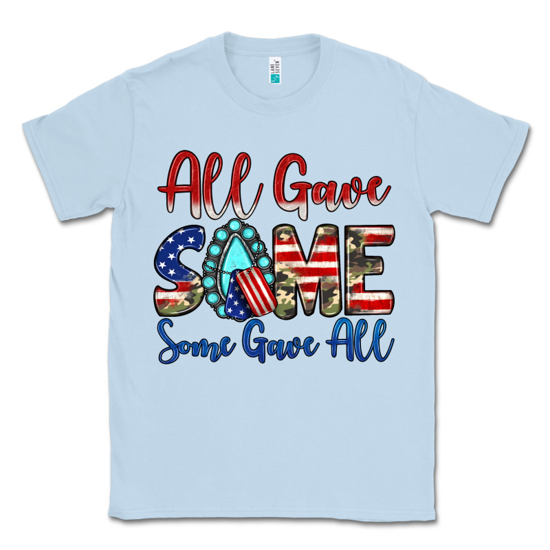 All Gave Some Some Gave All Classic Tee by JahusDesignShop | Teevron