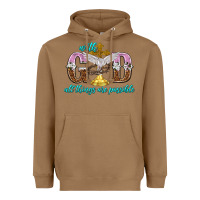 Toasted Coconut with god all things are possible Heavyweight Hoodie - NancyCooperArtShop