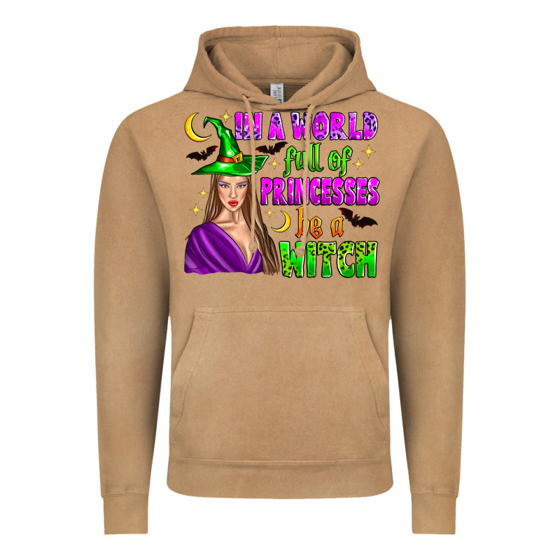 In A World Full Of Princesses Be A Witch Vintage Hoodie by Zillion Design Studio | Teevron