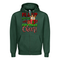 Sports Green fill up your cup with christmas cheer Zipper Hoodie - Jasminsmagicworld