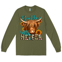 Army Green don't be a salty heifer long haired cow Long Sleeve Tee - Jasminsmagicworld