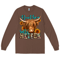 Chestnut don't be a salty heifer long haired cow Long Sleeve Tee - Jasminsmagicworld