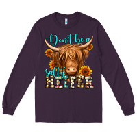 Plum don't be a salty heifer long haired cow Long Sleeve Tee - Jasminsmagicworld