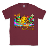 Burgundy with god all things are possible summer Classic Tee - AdoDesignShop