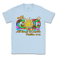 Dusty Blue with god all things are possible summer Classic Tee - AdoDesignShop