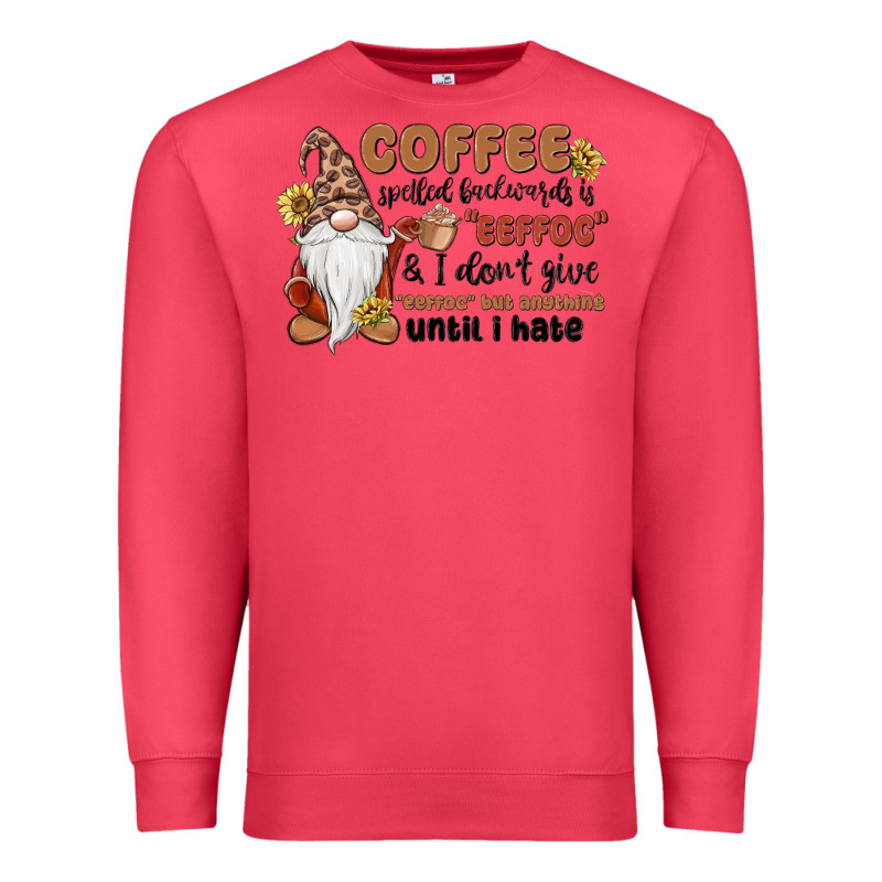 Coffee Spelled Backwards Is Eeffoc & I Don't Give Premium Sweatshirt by MaliasSmallBusiness | Teevron
