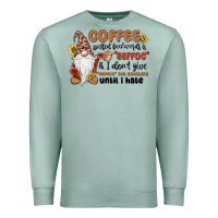 Seafoam coffee spelled backwards is eeffoc & i don't give Premium Sweatshirt - MaliasSmallBusiness