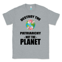 Heather Grey Destroy the patriarchy not the planet Classic Tee - Bettercallsaul