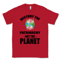Red Destroy the patriarchy not the planet Classic Tee - Bettercallsaul