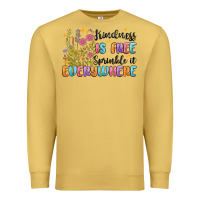 Kindness Is Free Sprinkle It Everywhere Premium Sweatshirt | Teevron