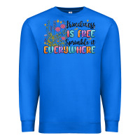 True Royal kindness is free sprinkle it everywhere Premium Sweatshirt - MaliasSmallBusiness