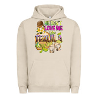 Pigment French Oak He Don't Love Me Like Tequila Does Urban Hoodie - texasbilliewilder