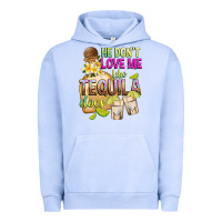 Pigment Grape Ice He Don't Love Me Like Tequila Does Urban Hoodie - texasbilliewilder