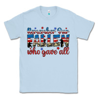 Dusty Blue remember our fallen who gave all Classic Tee - JahusDesignShop