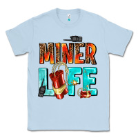 Dusty Blue miner life Classic Tee - AdoDesignShop