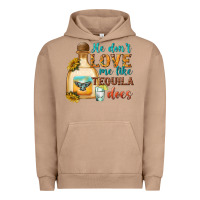 Pigment Burro He Don't Love Me Like Tequila Does Urban Hoodie - texasbilliewilder