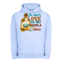 Pigment Grape Ice He Don't Love Me Like Tequila Does Urban Hoodie - texasbilliewilder