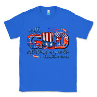 True Royal with god all things are possible usa Classic Tee - AdoDesignShop
