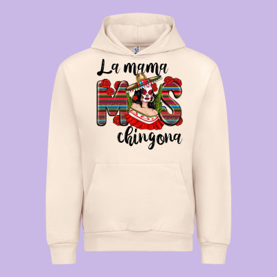 La Mama Mos Chingona Urban Hoodie Designed By Texasbilliewilder