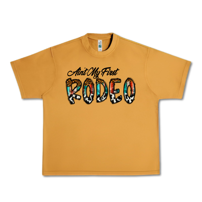 Ain't My Firstpsd Urban Heavy Tee by CowhideDigitalArt | Teevron