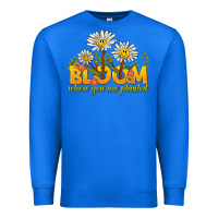 True Royal bloom where you are planted Premium Sweatshirt - NancyCooperArtShop