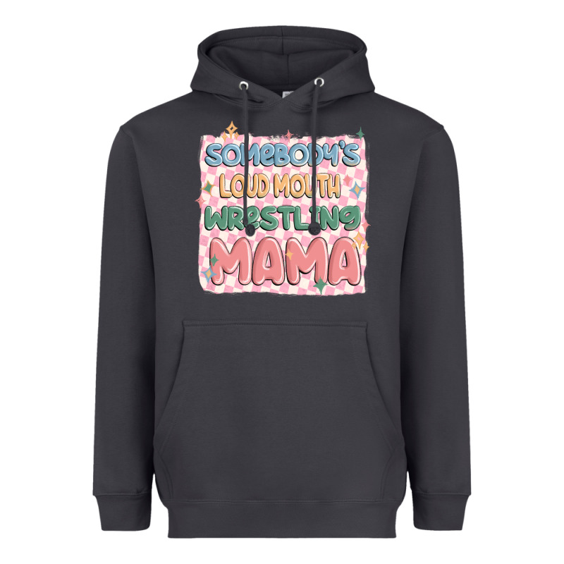 Somebody's Loud Mouth Wrestling Mama Heavyweight Hoodie by MaliasSmallBusiness | Teevron