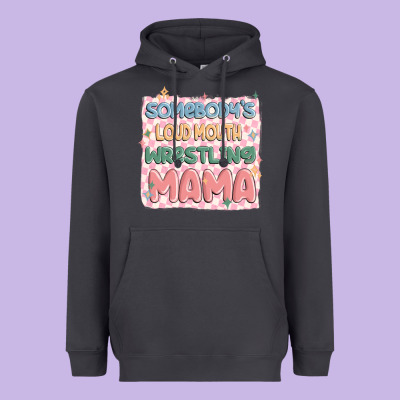 Somebody's Loud Mouth Wrestling Mama Heavyweight Hoodie Designed By Maliassmallbusiness