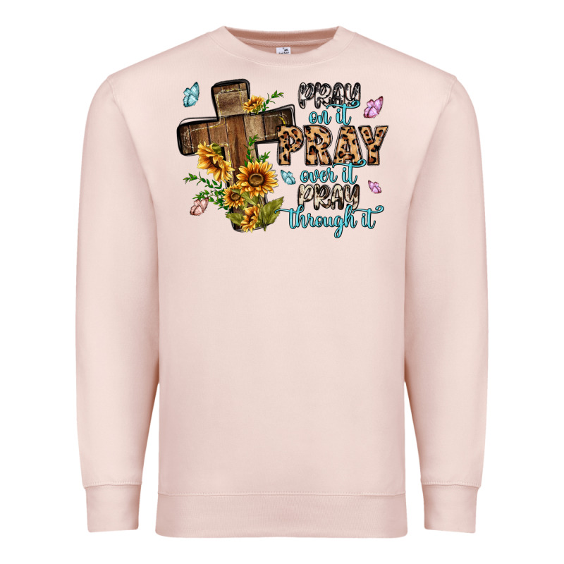 Pray On It Pray Over It Pray Through It Premium Sweatshirt by MaliasSmallBusiness | Teevron