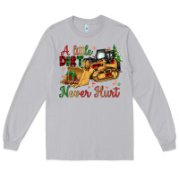 Moon Dust Christmas A Little Dirt Never Hurt Long Sleeve Tee - Artiststas