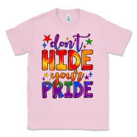Bubblegum Pink don't hide your pride Classic Tee - JahusDesignShop