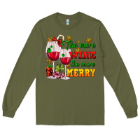 Army Green The more wine the more merry Long Sleeve Tee - AdoDesignShop