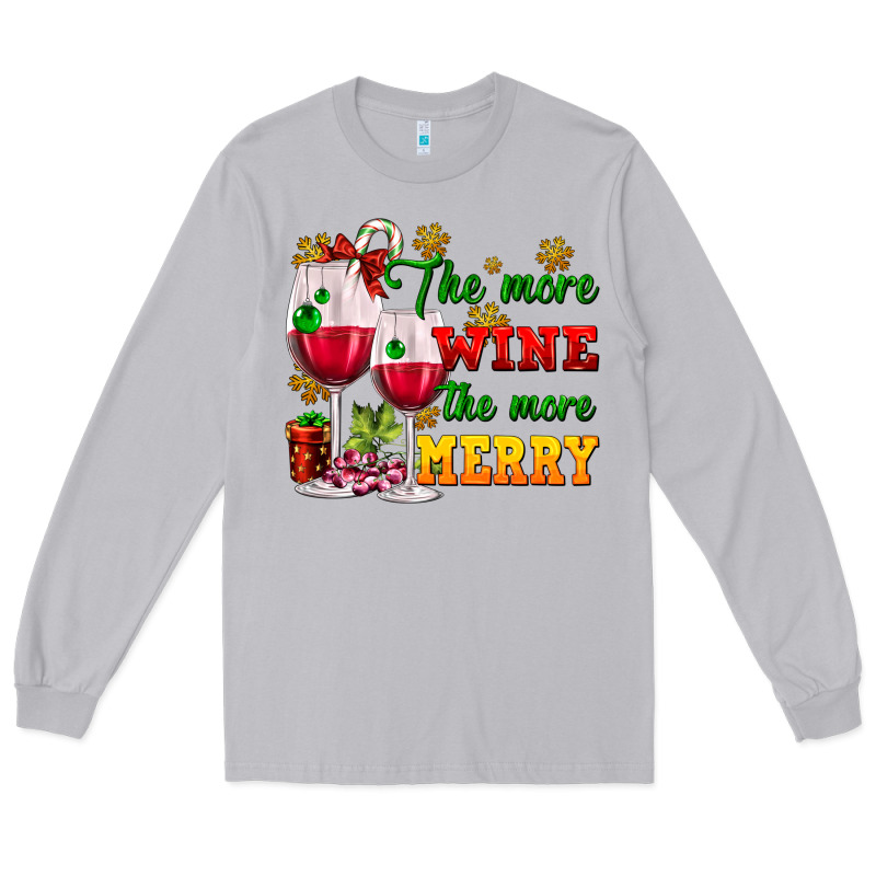 The More Wine The More Merry Long Sleeve Tee by AdoDesignShop | Teevron