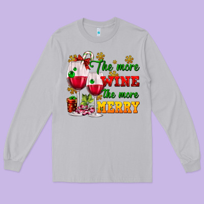 The More Wine The More Merry Long Sleeve Tee Designed By Adodesignshop