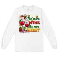 White The more wine the more merry Long Sleeve Tee - AdoDesignShop