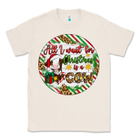 Natural Christmas all i want for christmas is a cow Classic Tee - Artiststas