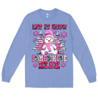 Colony Blue let it snow somewhere else Long Sleeve Tee - AdoDesignShop