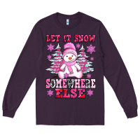 Plum let it snow somewhere else Long Sleeve Tee - AdoDesignShop
