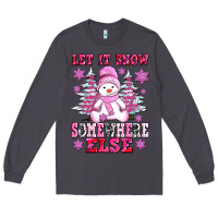 Smoke let it snow somewhere else Long Sleeve Tee - AdoDesignShop