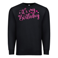 Black it s my birthday Premium Sweatshirt - MaliasSmallBusiness