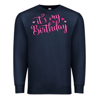 Navy it s my birthday Premium Sweatshirt - MaliasSmallBusiness