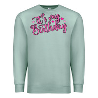Seafoam it s my birthday Premium Sweatshirt - MaliasSmallBusiness