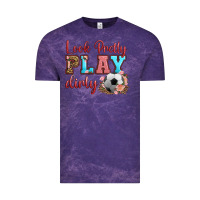 Cloud Purple look pretty play dirty soccer Vintage Tee - HRA Design Shop