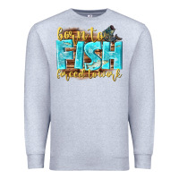Heather Grey born to fish forced to work Premium Sweatshirt - NancyCooperArtShop
