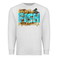Born To Fish Forced To Work Premium Sweatshirt | Teevron