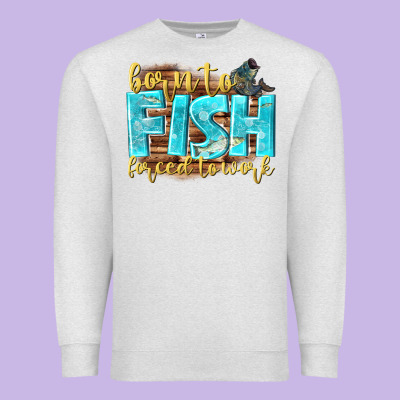 Born To Fish Forced To Work Premium Sweatshirt Designed By Nancycooperartshop